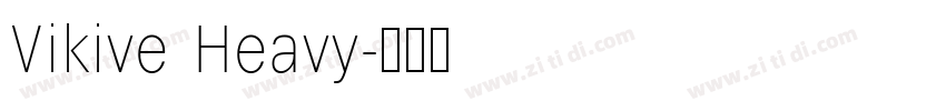 Vikive Heavy字体转换